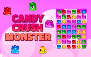 Candy Crush Monster Match 3 Puzzle Game
